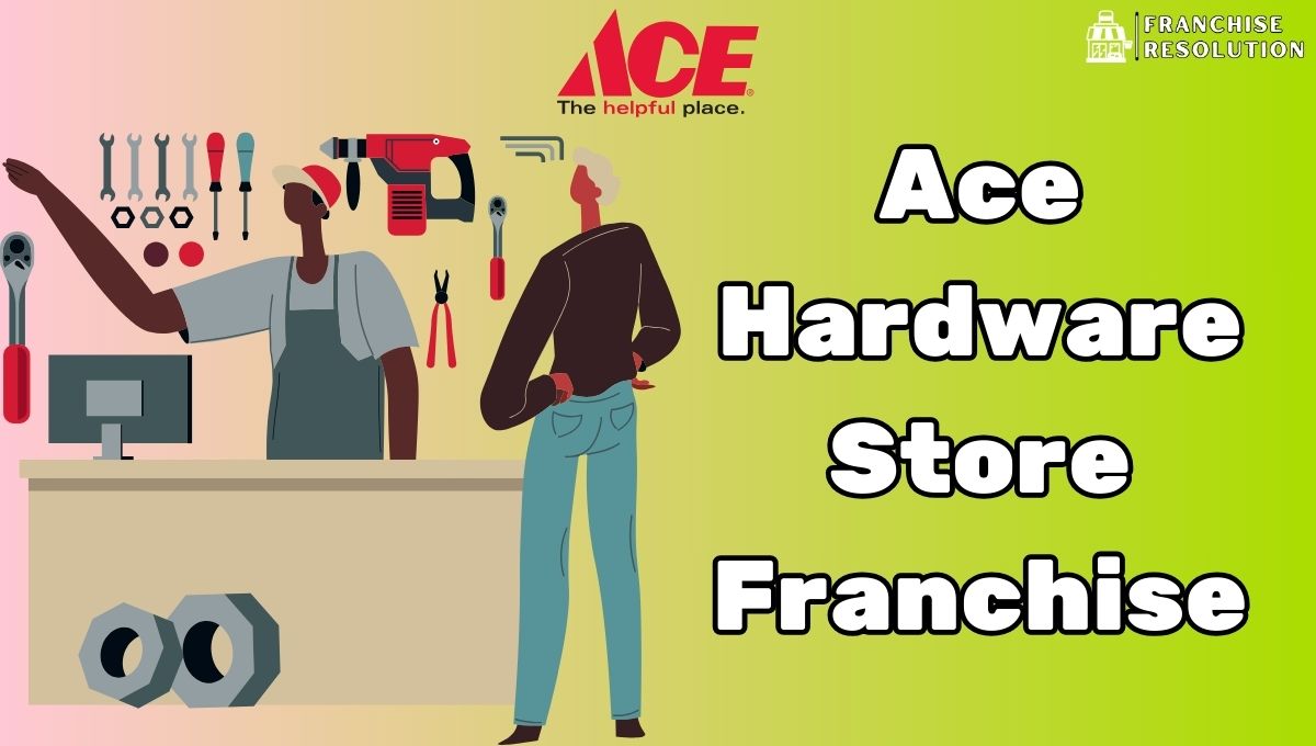 Ace Hardware Franchise